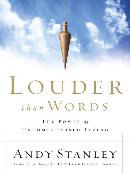 Title details for Louder Than Words by Andy Stanley - Available